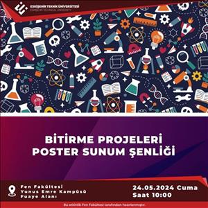 Bitirme Projeleri Poster Sunum Şenliği & Mezun Öğrenci Buluşmaları & Mezuniyet Çayı